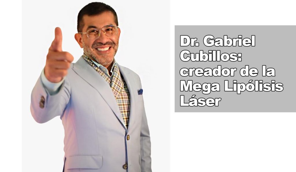 Dr gabriel cubillos creador de la mega lipolisis laser